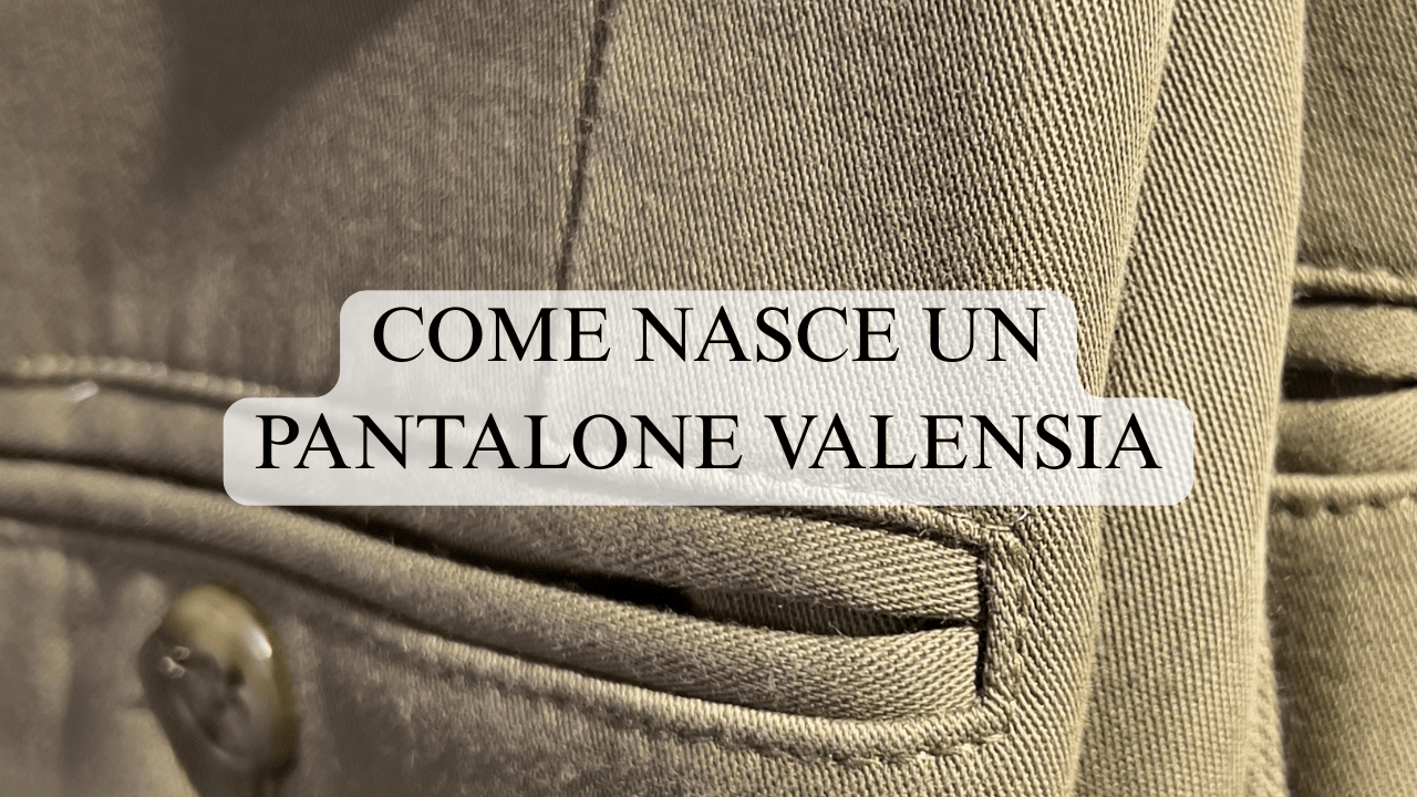 Come nasce un pantalone Valensia: dal bozzetto al capo finito - Valensia